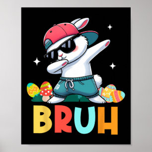 Bruh Meme Easter Day Funny Bunny Eggs Teens Boys K Poster