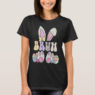 Bruh Meme Easter Day Funny Bunny Eggs Teens Boys K T-Shirt