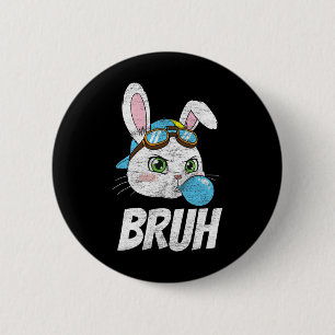 Bruh Meme Easter Day Funny Bunny Eggs Toddler Boys 6 Cm Round Badge