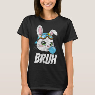 Bruh Meme Easter Day Funny Bunny Eggs Toddler Boys T-Shirt