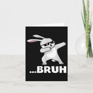 Bruh Meme Funny Bro Teens Boys Kids Easter Day Dab Card