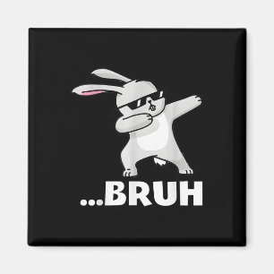 Bruh Meme Funny Bro Teens Boys Kids Easter Day Dab Magnet