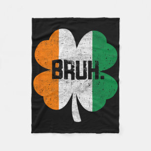 Bruh Meme Funny Saying Bro Greeting Boys St Patric Fleece Blanket