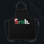 Bruh Meme Funny Saying Bro Greeting Christmas Apron<br><div class="desc">Bruh Meme Funny Saying Bro Greeting Christmas</div>