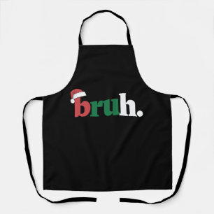 Bruh Meme Funny Saying Bro Greeting Christmas Apron