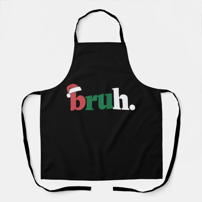 Bruh Meme Funny Saying Bro Greeting Christmas Apron (Front)