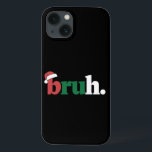 Bruh Meme Funny Saying Bro Greeting Christmas iPhone 13 Case<br><div class="desc">Bruh Meme Funny Saying Bro Greeting Christmas</div>