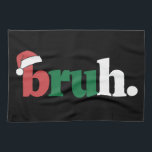 Bruh Meme Funny Saying Bro Greeting Christmas Tea Towel<br><div class="desc">Bruh Meme Funny Saying Bro Greeting Christmas</div>