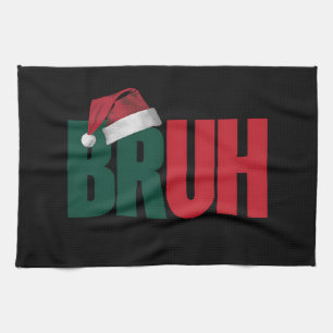 Bruh Meme Funny Saying Bro Greeting Christmas Tea Towel