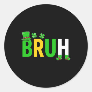 Bruh Meme Funny Saying Bro Greeting Teen Boy St Pa Classic Round Sticker
