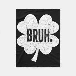 Bruh Meme Funny Saying Bro Greeting Teen Boy St Pa Fleece Blanket