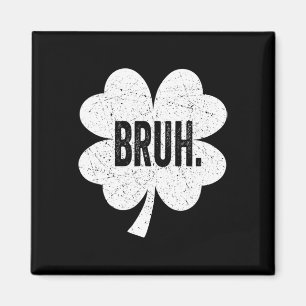 Bruh Meme Funny Saying Bro Greeting Teen Boy St Pa Magnet