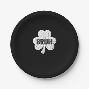 Bruh Meme Funny Saying Bro Greeting Teen Boy St Pa Paper Plate