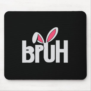 Bruh Meme Funny Saying Bro Greeting Teens Boys Eas Mouse Pad