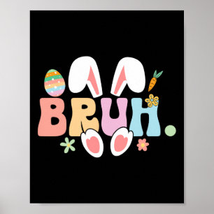 Bruh Meme Funny Saying Bro Greeting Teens Boys Eas Poster