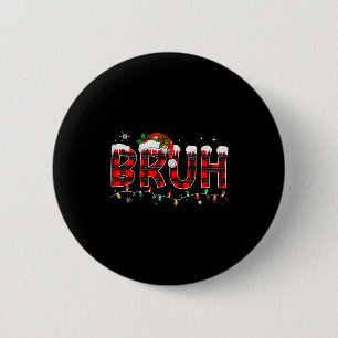 Bruh Meme Funny Saying Bro Greeting Teens Boys Men 6 Cm Round Badge
