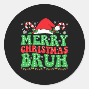 Bruh Meme Funny Saying Bro Greeting Teens Boys Men Classic Round Sticker