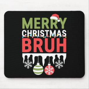 Bruh Meme Funny Saying Bro Greeting Teens Boys Men Mouse Pad