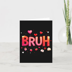 Bruh Meme Funny Saying Bro Greeting Teens Boys Val Card
