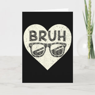 Bruh Meme Funny Saying Bro Greeting Teens Boys Val Card