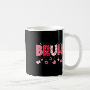 Bruh Meme Funny Saying Bro Greeting Teens Boys Val Coffee Mug