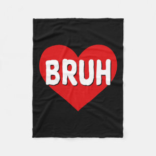 Bruh Meme Funny Saying Bro Greeting Teens Boys Val Fleece Blanket