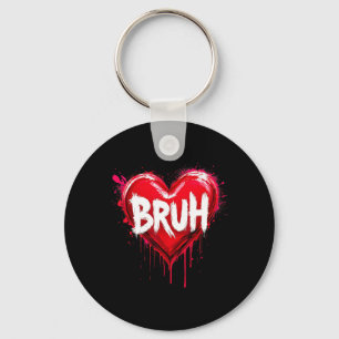 Bruh Meme Funny Saying Bro Greeting Teens Boys Val Key Ring