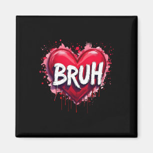 Bruh Meme Funny Saying Bro Greeting Teens Boys Val Magnet
