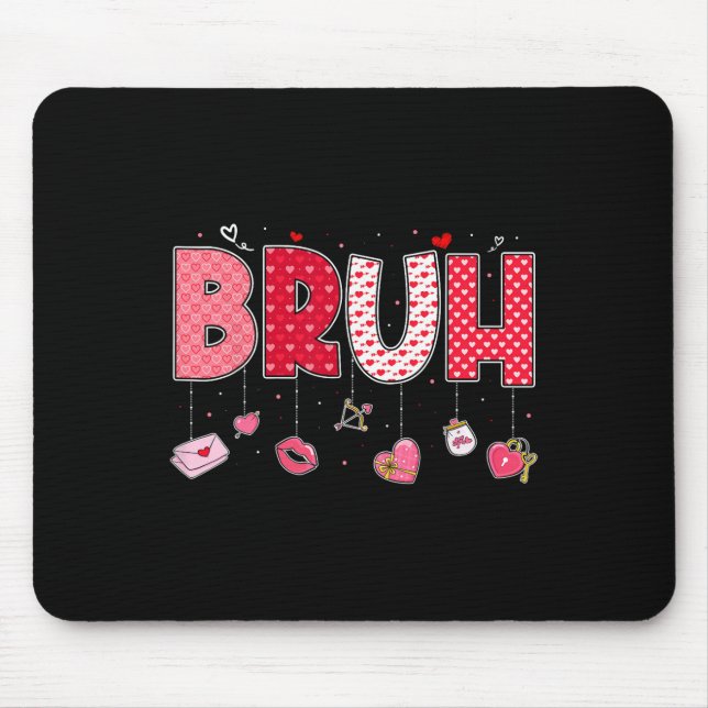 Bruh Meme Funny Saying Bro Greeting Teens Boys Val Mouse Pad (Front)