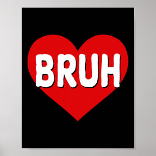 Bruh Meme Funny Saying Bro Greeting Teens Boys Val Poster