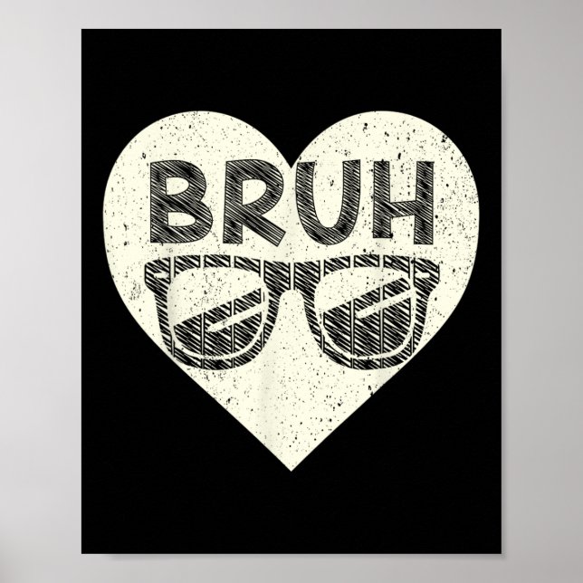 Bruh Meme Funny Saying Bro Greeting Teens Boys Val Poster (Front)
