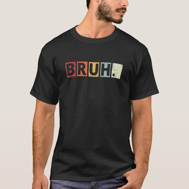 Bruh Meme Funny Saying Brother Greeting Sunset Sty T-Shirt (Front)