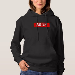 Bruh Meme Funny Saying Brother Greeting Teens Boys Hoodie