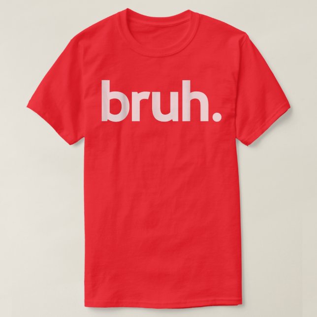 Bruh Meme Funny Saying Brother Greeting Teens Boys T-Shirt (Design Front)