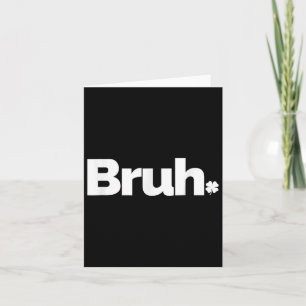 Bruh Meme Funny Saying Brother Retro St Patricks D Card