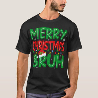 Bruh Meme Funny Saying Christmas T-Shirt