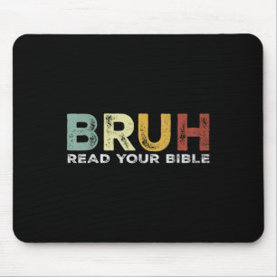 Bruh Meme Read Your Bible God Funny Modern Christi Mouse Pad