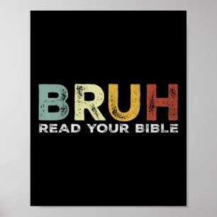 Bruh Meme Read Your Bible God Funny Modern Christi Poster