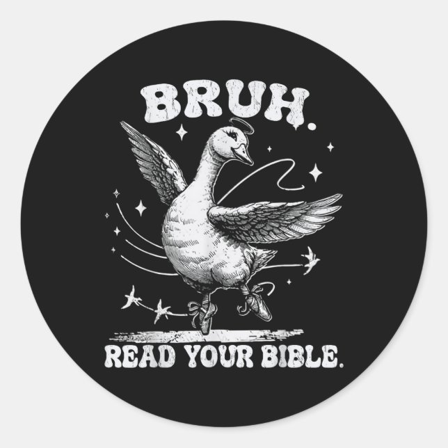 Bruh Meme Read Your Bible God Funny Silly Goose Ch Classic Round Sticker (Front)