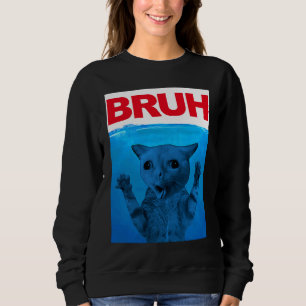 Bruh Meme Saying Brother Greeting Teens Boys Bruh Sweatshirt