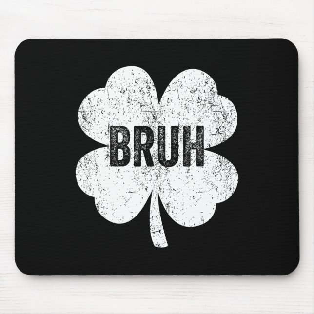Bruh Meme Shamrock Funny St Patricks Day Teens Boy Mouse Pad (Front)