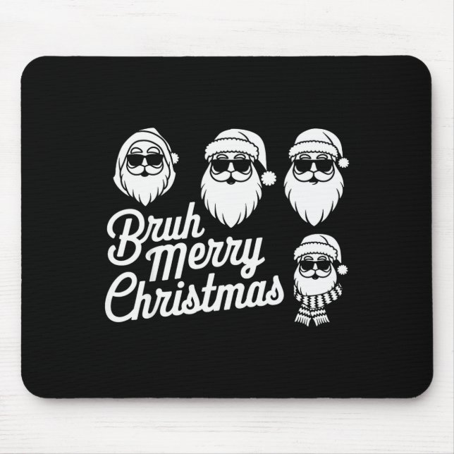 Bruh Merry Christmas Funny Santa Pajama Teens Boys Mouse Pad (Front)