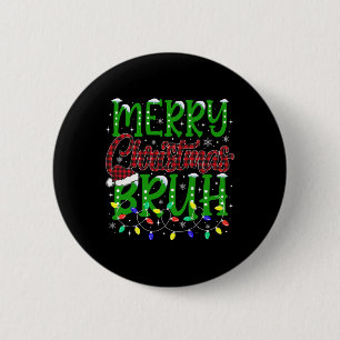 Bruh Merry Christmas Red Plaid Teens Boys Kids Xma 6 Cm Round Badge