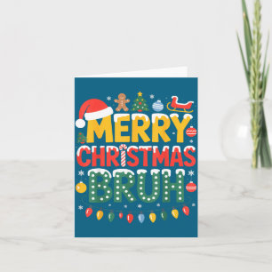 Bruh Merry Christmas Santa Hat Ugly Sweater Theme  Card
