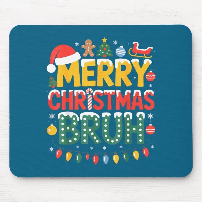 Bruh Merry Christmas Santa Hat Ugly Sweater Theme  Mouse Pad (Front)