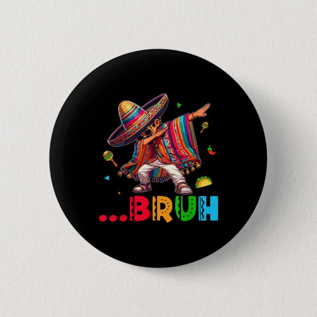 Bruh Mexican Boy Dabbing Poncho Cinco De Mayo Kids 6 Cm Round Badge (Front)