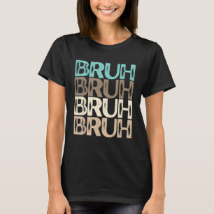 Bruh Multi Colour Blue Tan Khaki Brown Neutral Bru T-Shirt