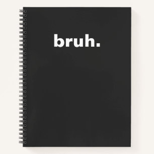 bruh one word minimalism design  notebook