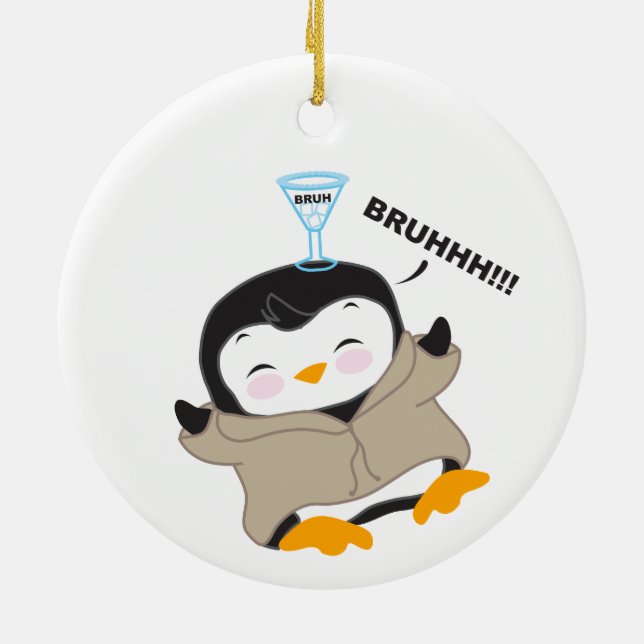 Bruh Penguin - Tipsy Ceramic Ornament (Back)
