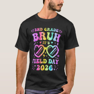 Bruh Second 2nd Grade Field Day 2026 Happy Teacher T-Shirt